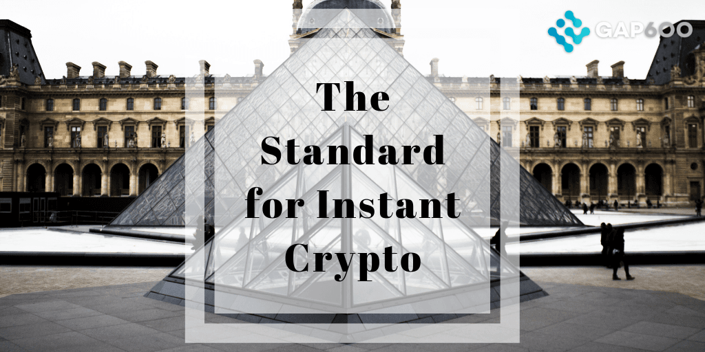 GAP600 — the industry standard for instant transactions