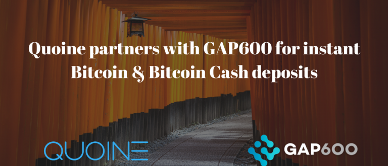 Social_Updated_Quoine partners with GAP600 for instant Bitcoin & Bitcoin Cash deposits